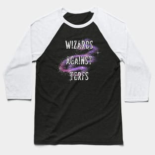 Wizards Against TERFs Baseball T-Shirt